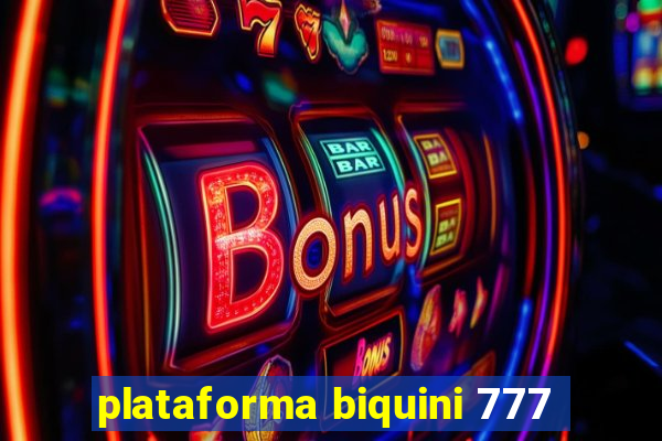 plataforma biquini 777